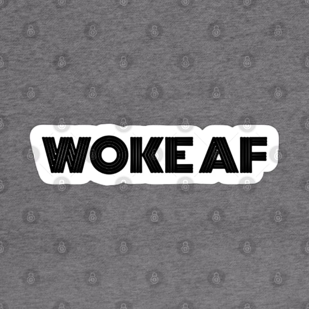 WOKE AF - Sticker - Back by SubversiveWare